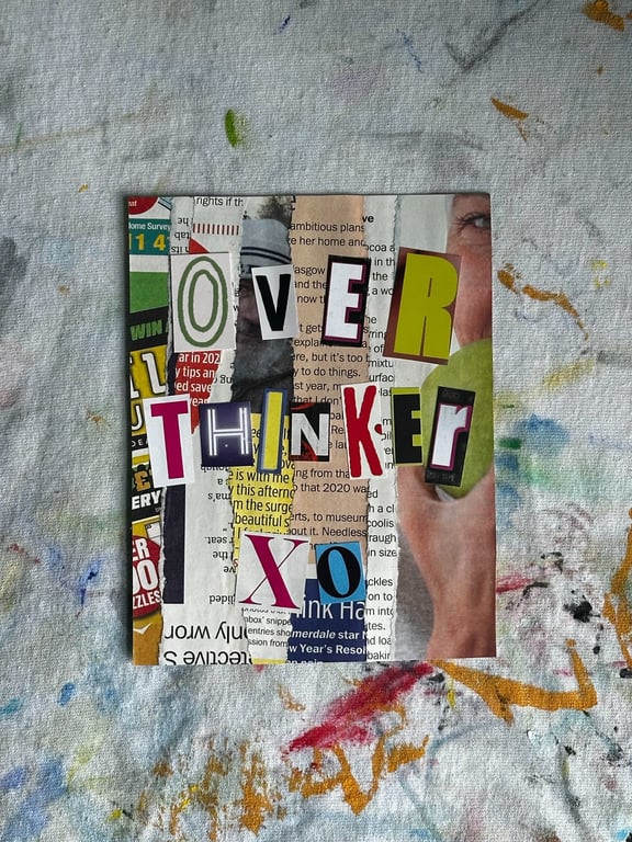 Collage- Over Thinker xo