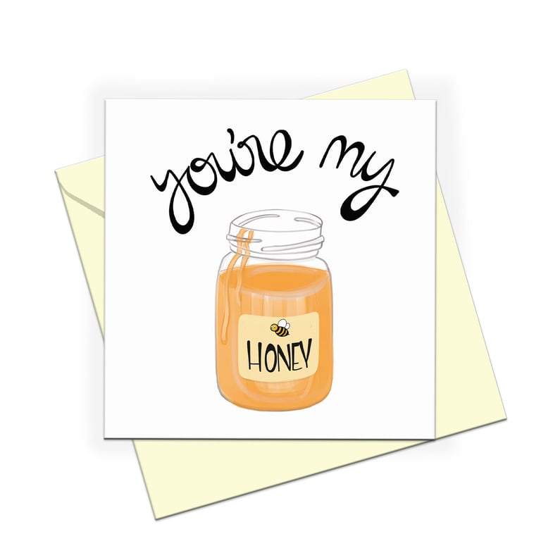 You're my Honey Valentine's Day Card, Sweet Love Card, Bee & Honey illustration