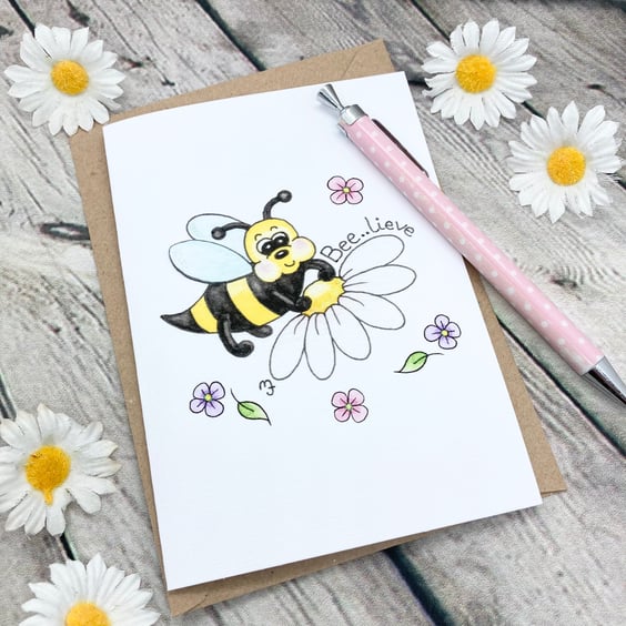 Bee..lieve Bee Card - Birthday Card - Blank Bee Card