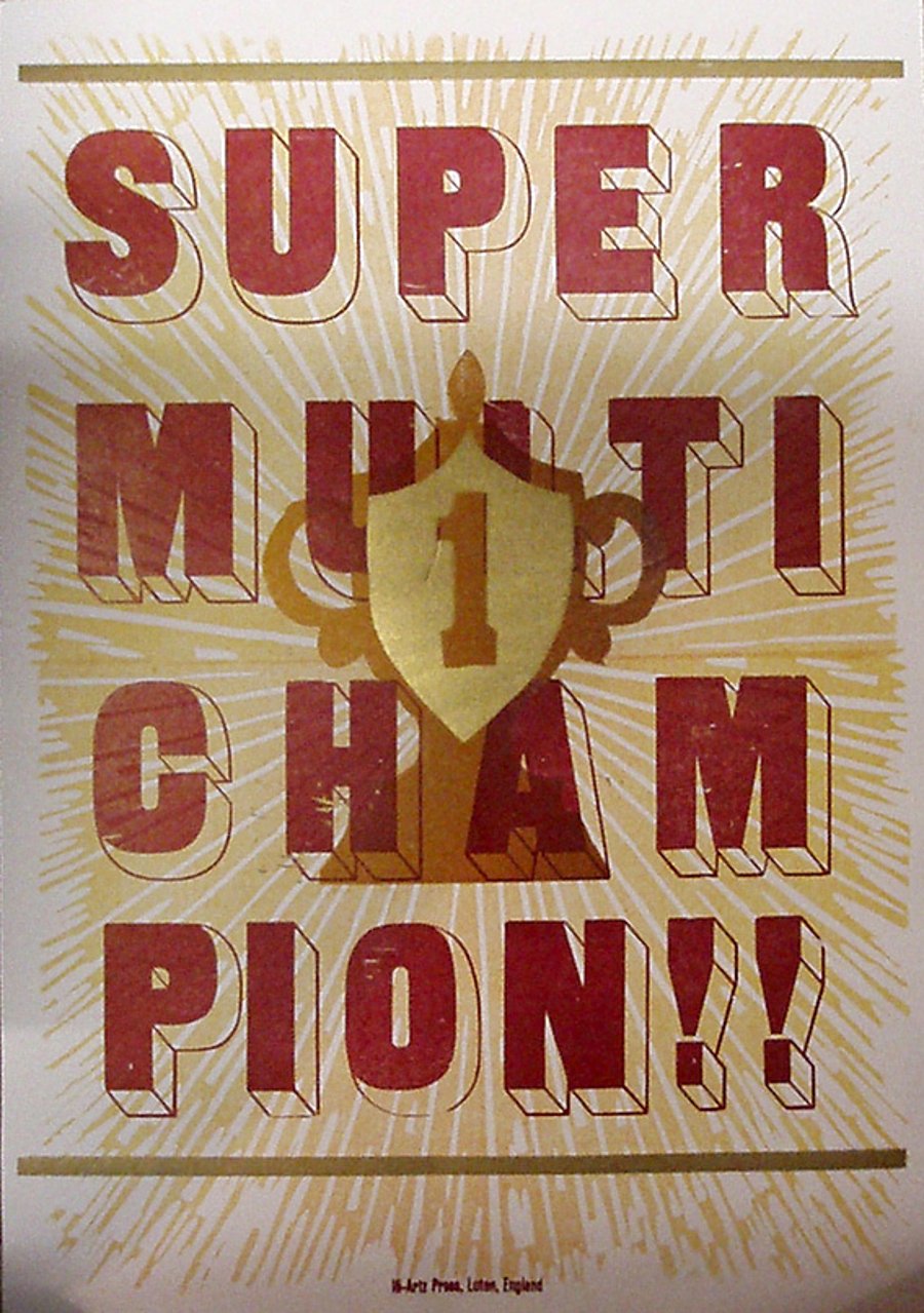 "Super Multi Champion" Letterpress & Lino-Cut Poster. 