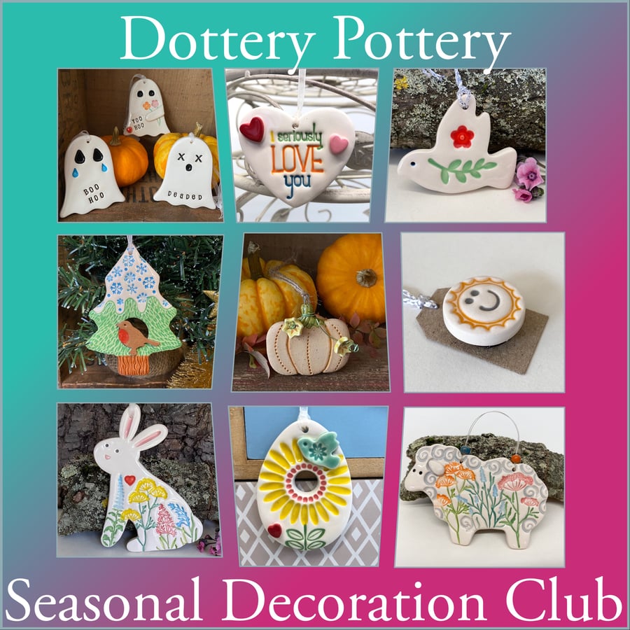 Dottery Pottery Seasonal Decoration Club