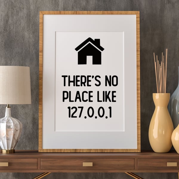There's no place like 127.0.0.1 print