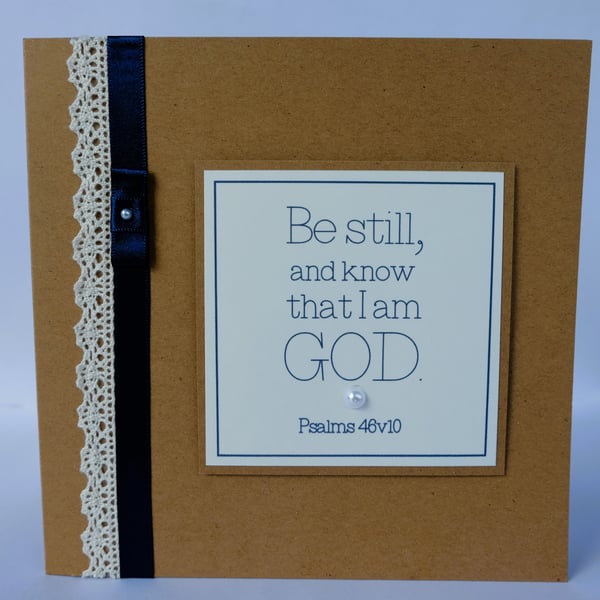 Encouraging Bible Verse Card  'Be Still, and I know I am God. Psalm 46v10