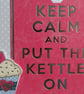 Keep Calm and Put The Kettle On Card  - Large - Image 9