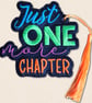 Just One More Chapter Bookmark - Embroidered Book Lover Accessory - Image 3