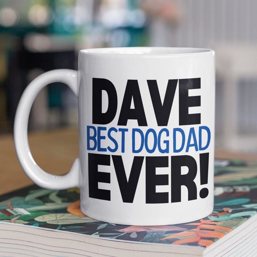 Personalised TEXT Name - Best DOG Dad Ever Mug - Personalised Gift for Dog Dad