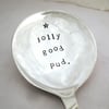Jolly Good Pud, Handstamped Vintage Fruit Spoon