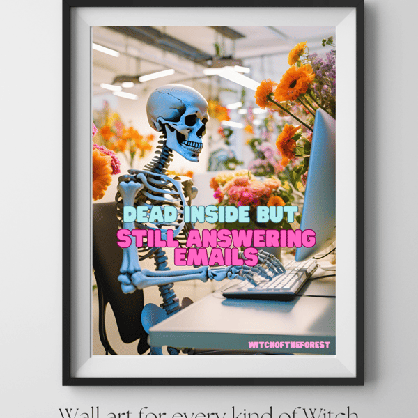 Still answering emails skeleton office print