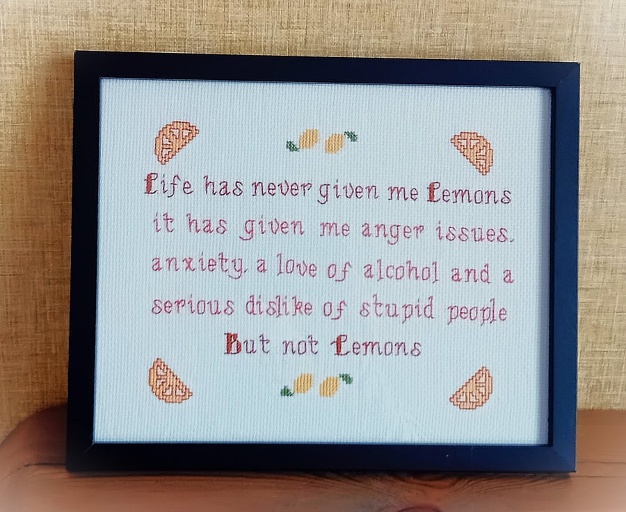 Handmade Framed Cross Stitch – Life Has Never Given Me Lemons 