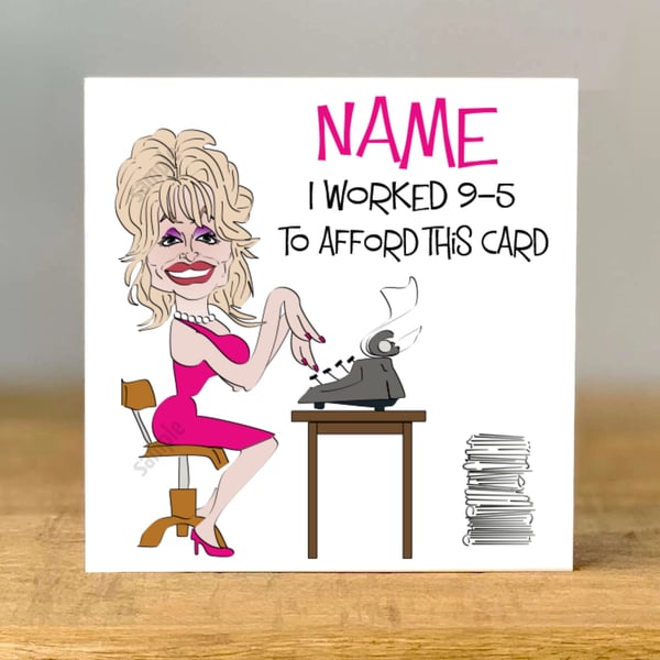 Personalised Dolly 9 to 5 Birthday Card, mum, dad, grandad, gran, son, daughter,