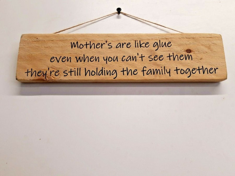 Mothers Day Wooden Laser Engraved Plaque Mums Are Like Glue 