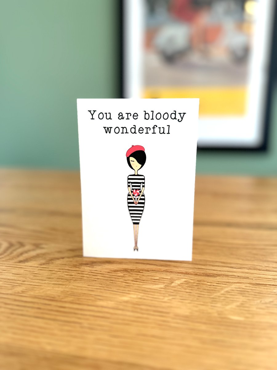 You Are Bloody Wonderful Greeting Card