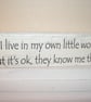 Shabby chic i live in my own little world phrase plaque sign