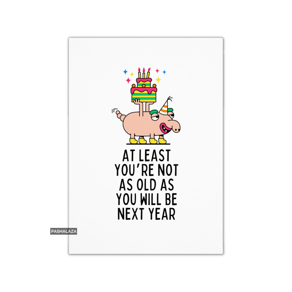 Funny Birthday Card - Novelty Banter Greeting Card - At Least