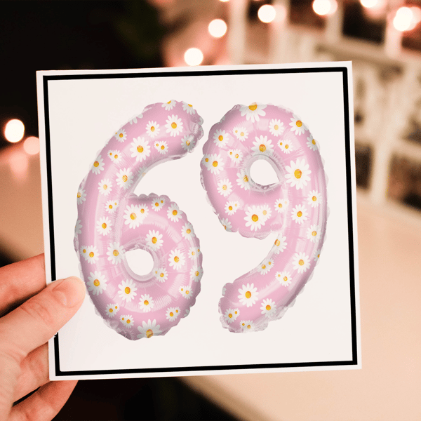 Daisy Age Balloon Birthday Card, Card for 69th Birthday, Flower Balloon Birthday