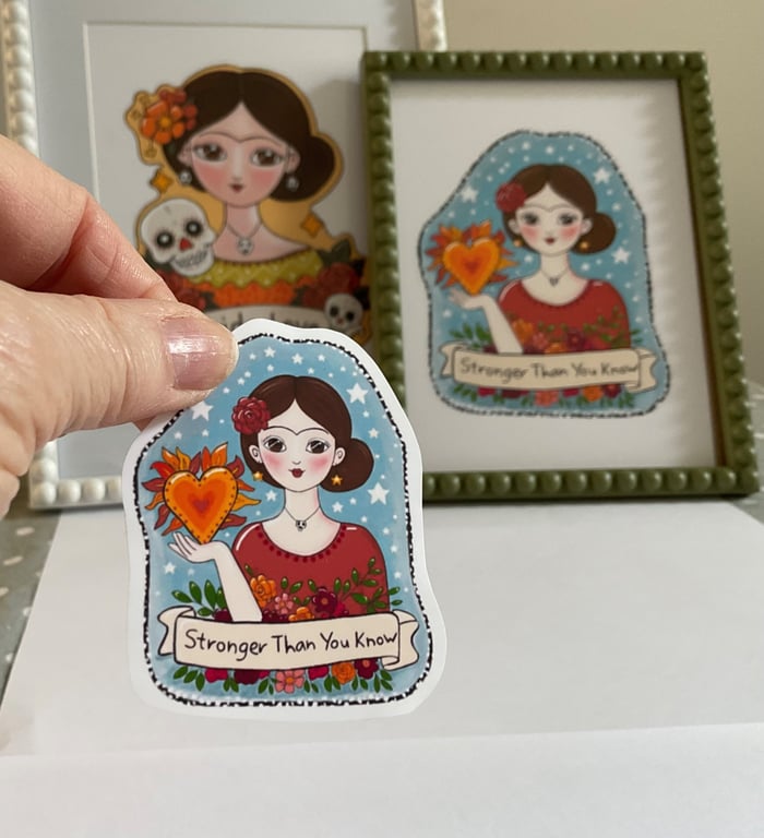 Stronger than you know sticker-Frida Kahlo-affirmation-inspirational-self love