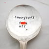 Everybody F Off, F-Word Spoon, Handstamped Vintage Fruit Spoon, Over 18s Adult 