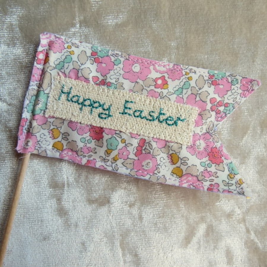 Happy Easter.  A mini flag made from Liberty Lawn. Cake topper.