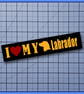 I Love My Labrador Bumper Sticker - Image 8