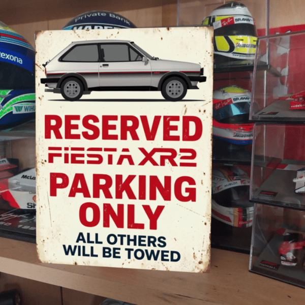Ford Fiesta ST XR2 Reserved Parking Metal Sign Garage Gift Wall Decor