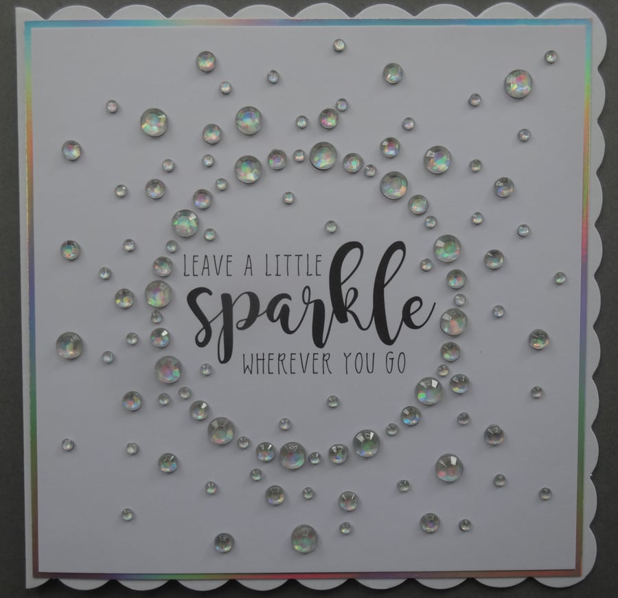Kindness Card Leave A Little Sparkle Wherever You Go 3D Luxury Handmade Card