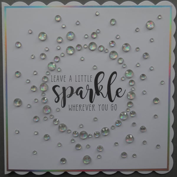 Kindness Card Leave A Little Sparkle Wherever You Go 3D Luxury Handmade Card