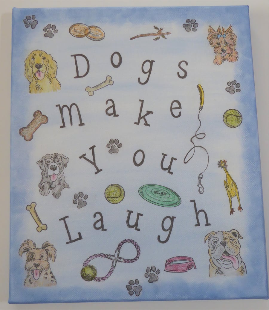 Hand Made "Dogs Make You Laugh"  Wall Hanging