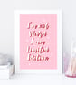 I'm Not Weird I Am Limited Edition Art Print, Fun Quote Prints. - Image 3