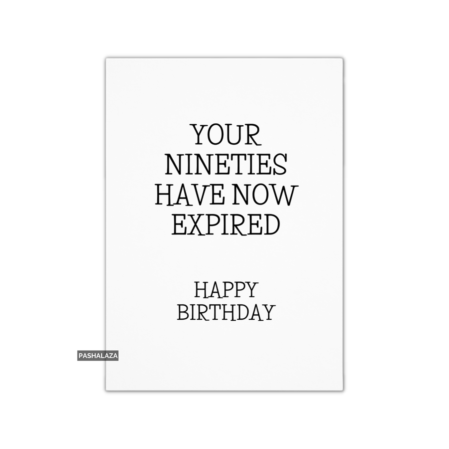Funny 100th Birthday Card - Novelty Age Thirty Card - Nineties Expired
