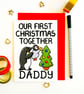 Our First Christmas Together Daddy Christmas Card - Image 1