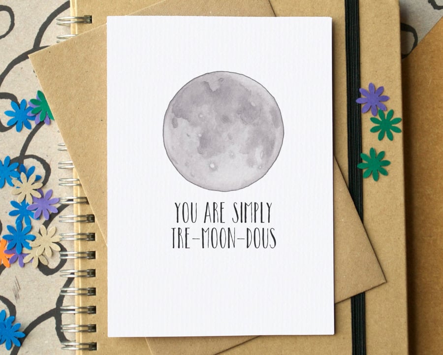 Funny "You Are Simply Tre-moon-dous" Card