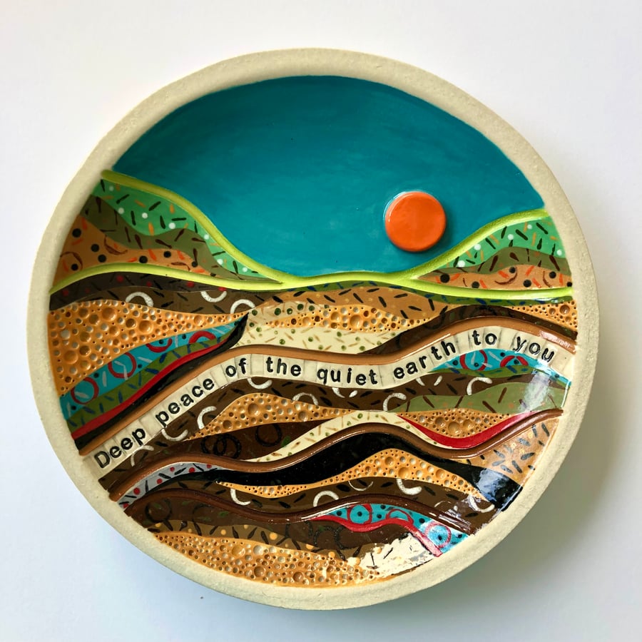 DEEP PEACE OF THE QUIET EARTH-STONEWARE CERAMIC PLATE