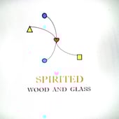 Spirited Wood and Glass