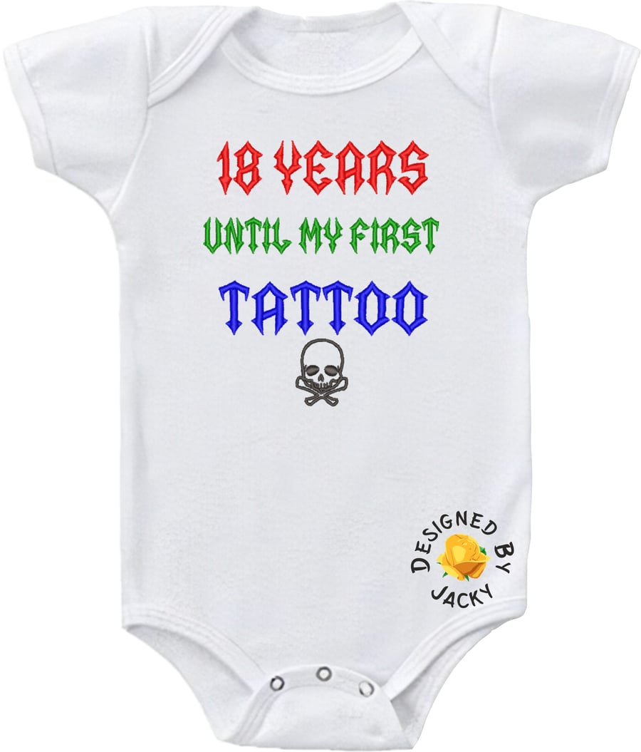 18 Years Until My First Tattoo - Embroidered
