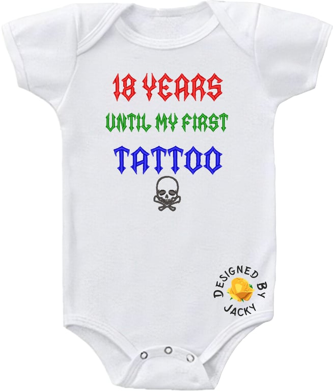 18 Years Until My First Tattoo - Embroidered