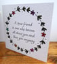 C6494    A true friend is one who knows...., Hammered Card, Coloured by hand, - Image 3