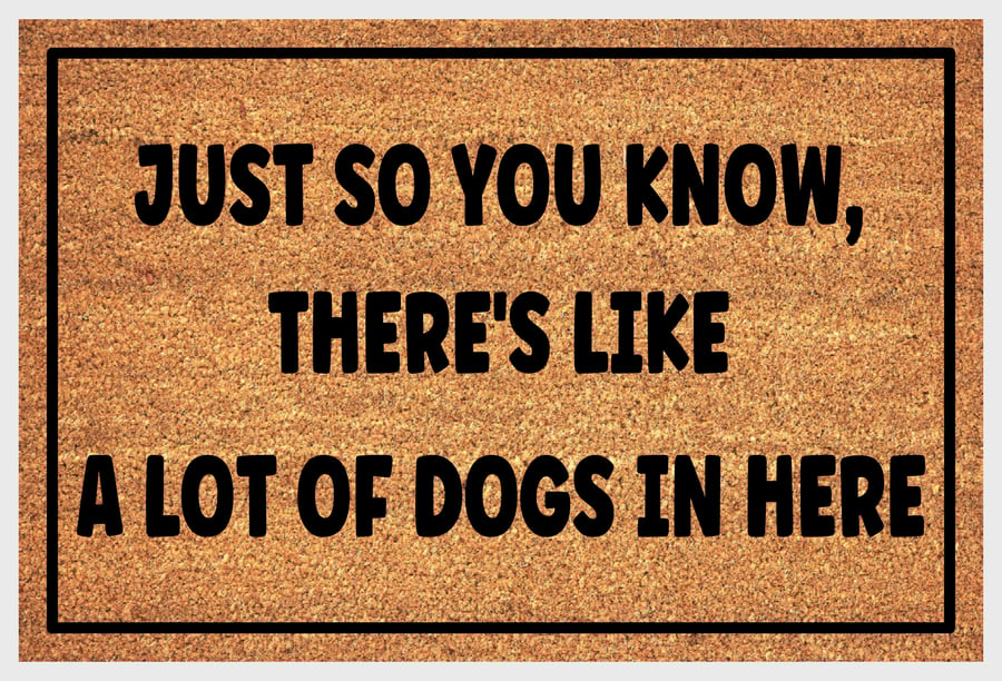 A Lot of Dogs In Here Door Mat - A Lot of Dogs Welcome Mat - 3 Sizes