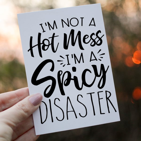 I'm A Spicy Disaster Birthday Card, Funny Birthday Card, Card for Friend