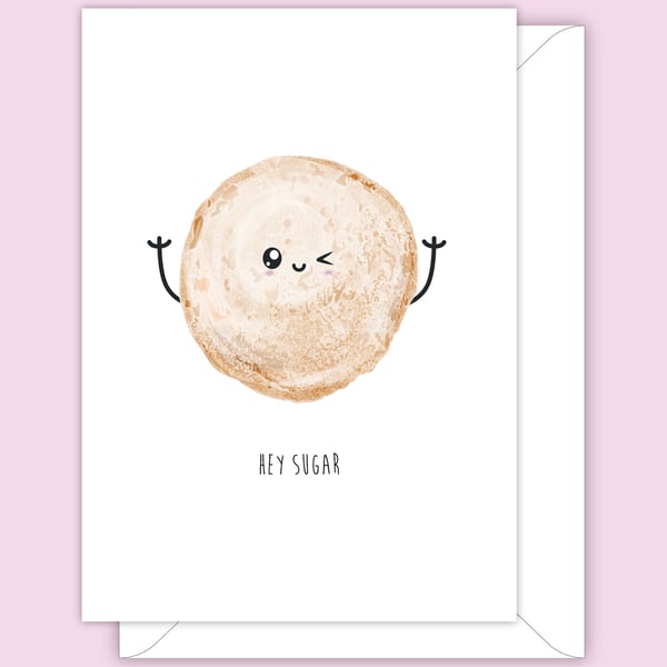 Funny Anniversary Card, Hey Sugar