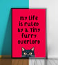 Funny Cat Poster - My Life Is Ruled by Tiny Furry Overlord - Image 2