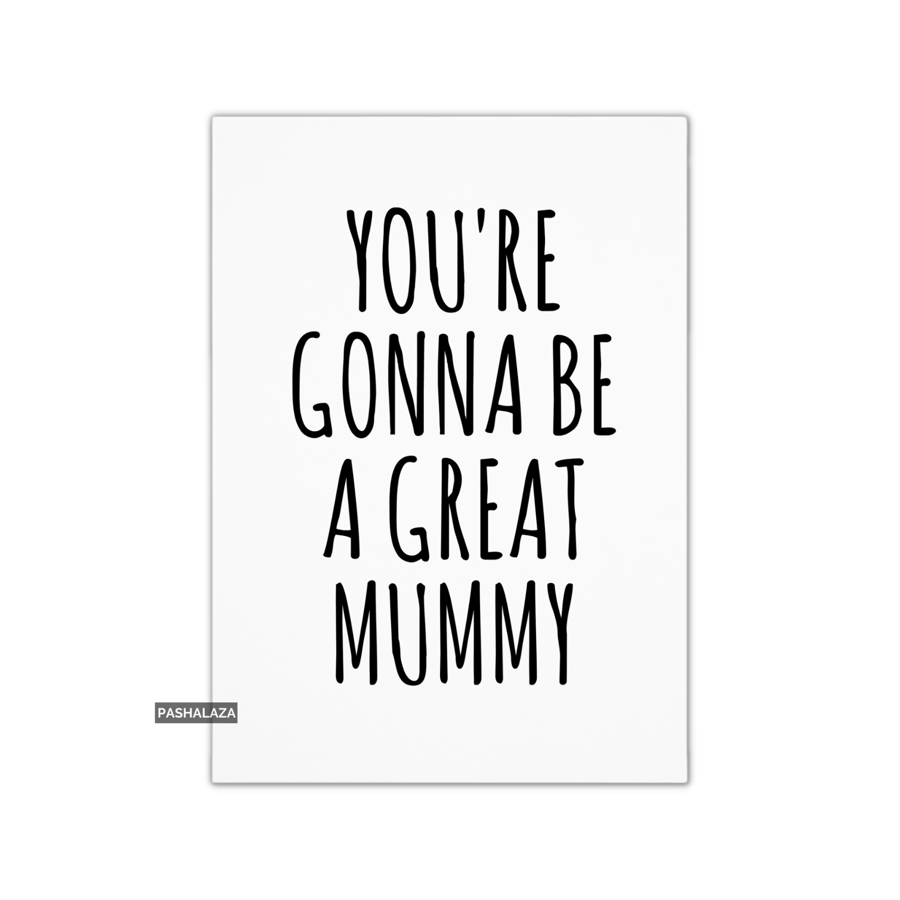 Funny Pregnancy Congrats Card - Congratulations Cards - Great Mummy