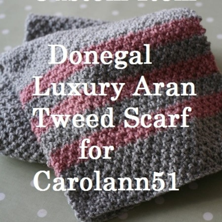 Custom Item for Carolann51 - Donegal Luxury Aran Tweed Wool Scarf