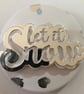 Handmade 'Let it Snow' Christmas Tree Decoration: Silver & White Christmas greet - Image 2