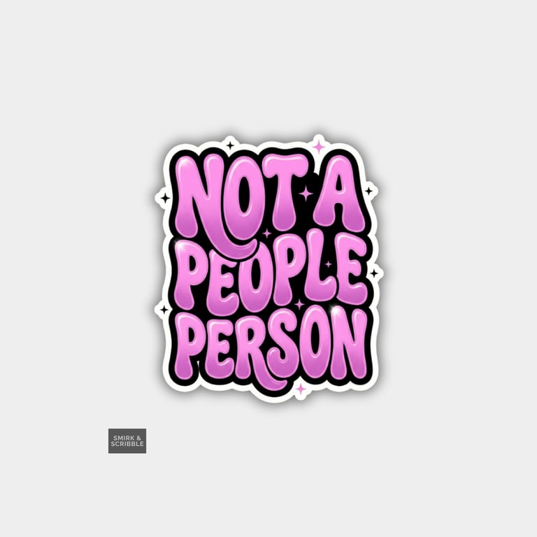Funny Cheeky Novelty Sticker For Adults - People Person