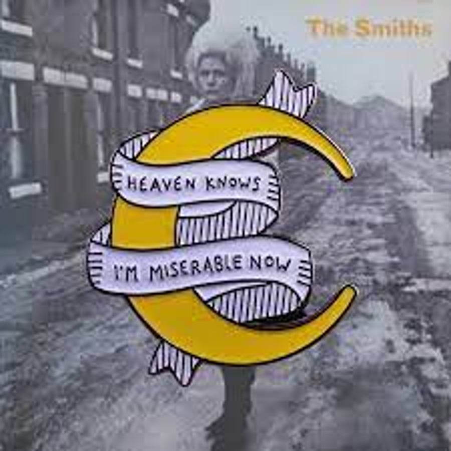 The Smiths ' Heaven Knows I'm Miserable Now'