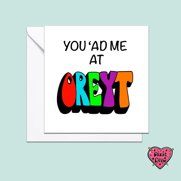 You had me at oreyt Yorkshire Valentine card