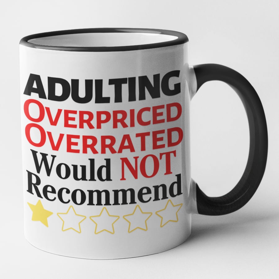 Adulting, Overpriced, Overrated Would Not Recommend Mug