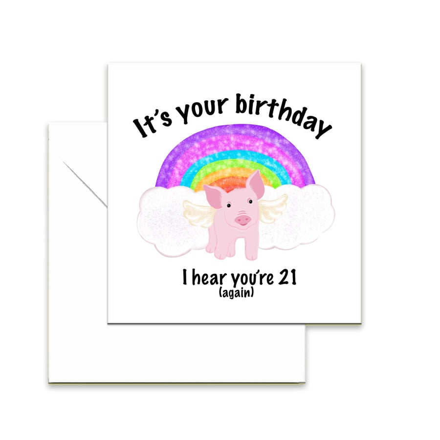 Twenty One again birthday card with a flying pig