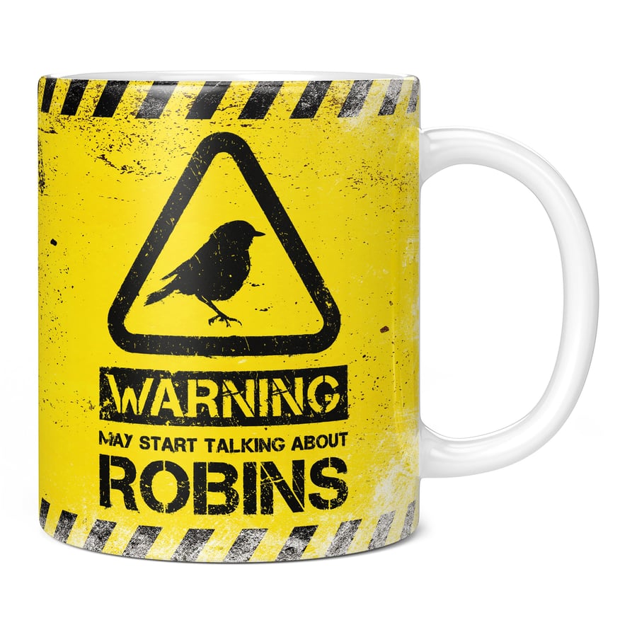 Warning May Start Talking About Robins 11oz Coffee Mug Cup - Perfect Birthday Gi