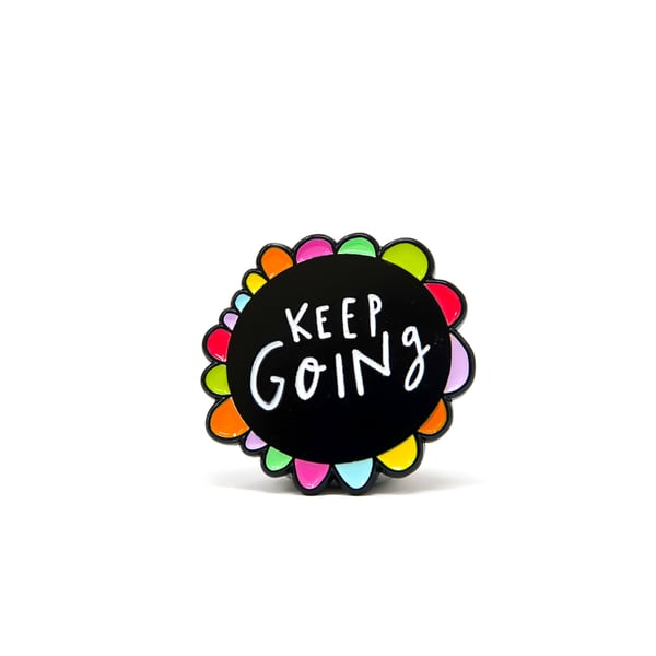 Keep going enamel pin badge 